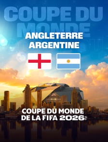 Angleterre / Argentine : Demi-finale de Coupe du monde FIFA 2026 - Football