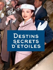 Destins secrets d'étoiles