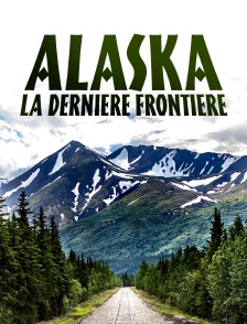 ALASKA LA DERNIERE FRONTIERE