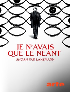 Arte - Je n'avais que le néant : "Shoah" par Lanzmann