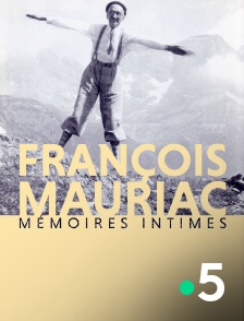 France 5 - François Mauriac, mémoires intimes