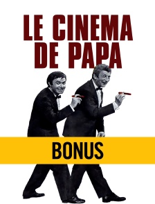Le cinéma de papa : bonus