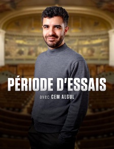 Période d'essais