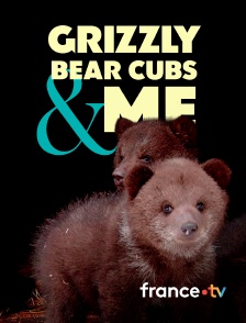 france.tv - Grizzly Bear Cubs and Me