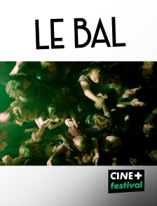 CINE+ Festival - Le Bal