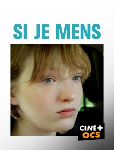 CINÉ Cinéma - Si je mens