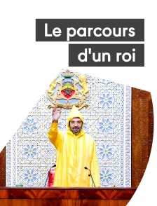 Le parcours d'un roi - Le Maroc de Mohammed VI