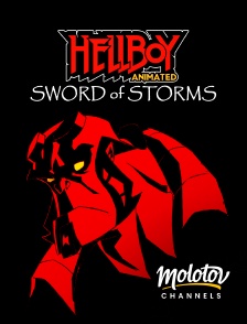 Molotov channels - Hellboy : Sword Of Storms