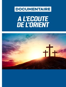 A l'écoute de l'Orient