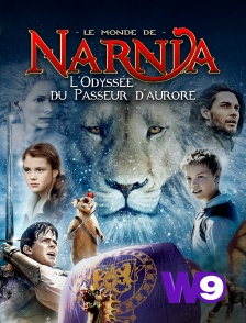 W9 - Le monde de Narnia : l'odyssée du Passeur d'aurore