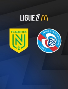 Football - Ligue 1 McDonald's : Nantes / Strasbourg - 2025-2026