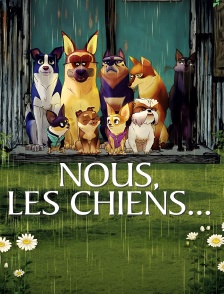 Nous, les chiens