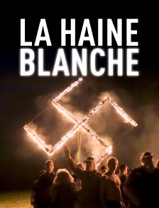 La haine blanche