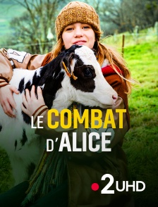 France 2 UHD - Le combat d'Alice