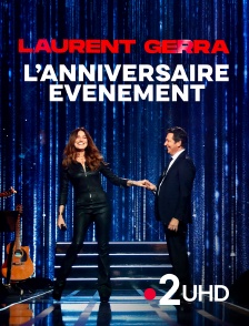 France 2 UHD - Laurent Gerra, l'anniversaire-événement