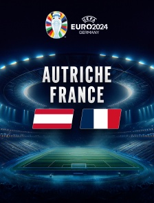 Football - Euro 2024 :  Autriche / France