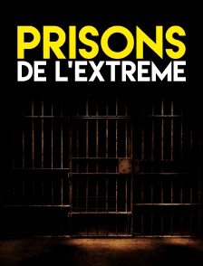 Prisons de l’extrême