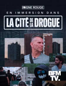 En immersion dans la cité de la drogue