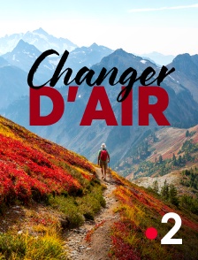 France 2 - Changer d'air