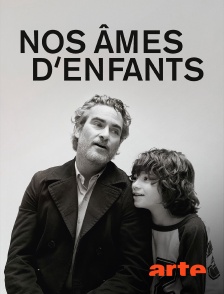 Arte - Nos âmes d'enfants