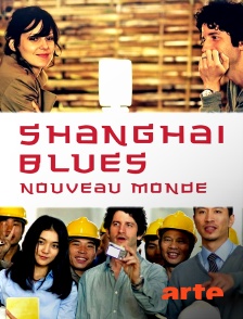 Shanghai Blues, Nouveau Monde