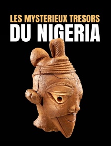 Les mystérieux trésors du Nigeria