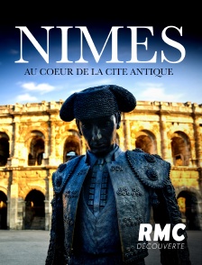 RMC Découverte - Nîmes : au coeur de la cité antique