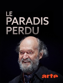 Arte - Le paradis perdu