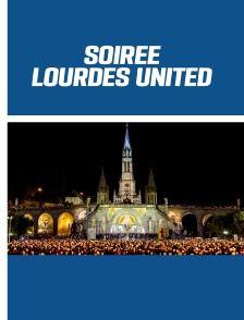Soirée Lourdes United