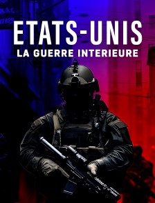Etats-Unis, la guerre intérieure