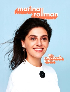 Marina Rollman : Un spectacle drôle