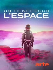 Arte - Un ticket pour l'espace