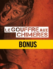 Le gouffre aux chimères : bonus