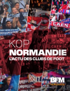 BFM Normandie - Kop Normandie en replay