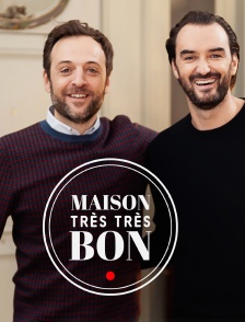 Maison Très très bon
