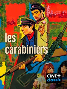 CINE+ Classic - Les carabiniers en replay