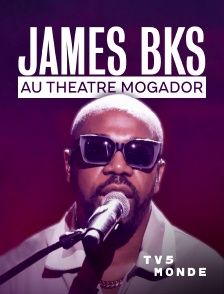 TV5MONDE - James BKS au théâtre Mogador