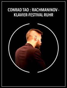 Conrad Tao : Rachmaninov - Klavier-Festival Ruhr