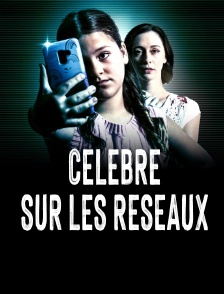 Célèbre sur les réseaux