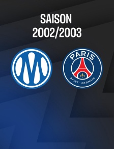 Football - Ligue 1 McDonald's : Marseille / Paris Saint-Germain 2002-2003