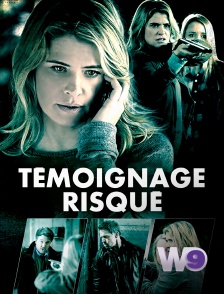 W9 - Témoignage risqué