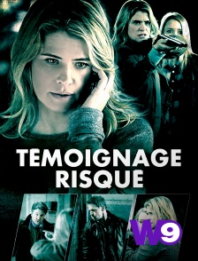 W9 - Témoignage risqué