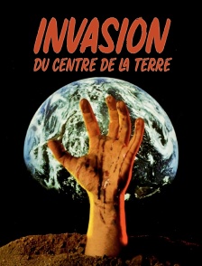 Invasion du centre de la terre