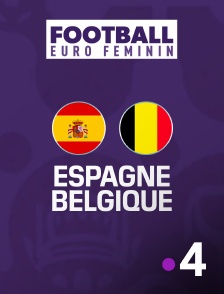 France 4 - Football - Euro féminin 2025 : Espagne / Belgique
