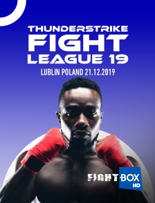 FightBox - Thunderstrike Fight League 19, Lublin, Poland, 21.12.2019
