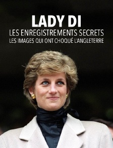 Lady Di : les enregistrements secrets, les images qui ont choqué l'Angleterre