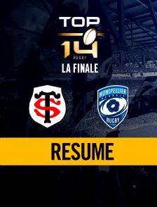 Top 14 - Résumé de la Finale : Toulouse / Montpellier - 2025-2026