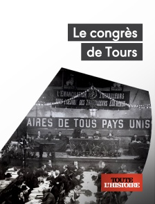 Toute l'Histoire - Le congrès de Tours