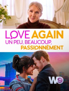 W9 - Love Again : un peu, beaucoup, passionnément