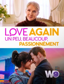 W9 - Love Again : un peu, beaucoup, passionnément